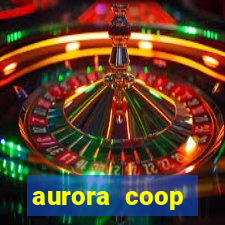 aurora coop trabalhe conosco